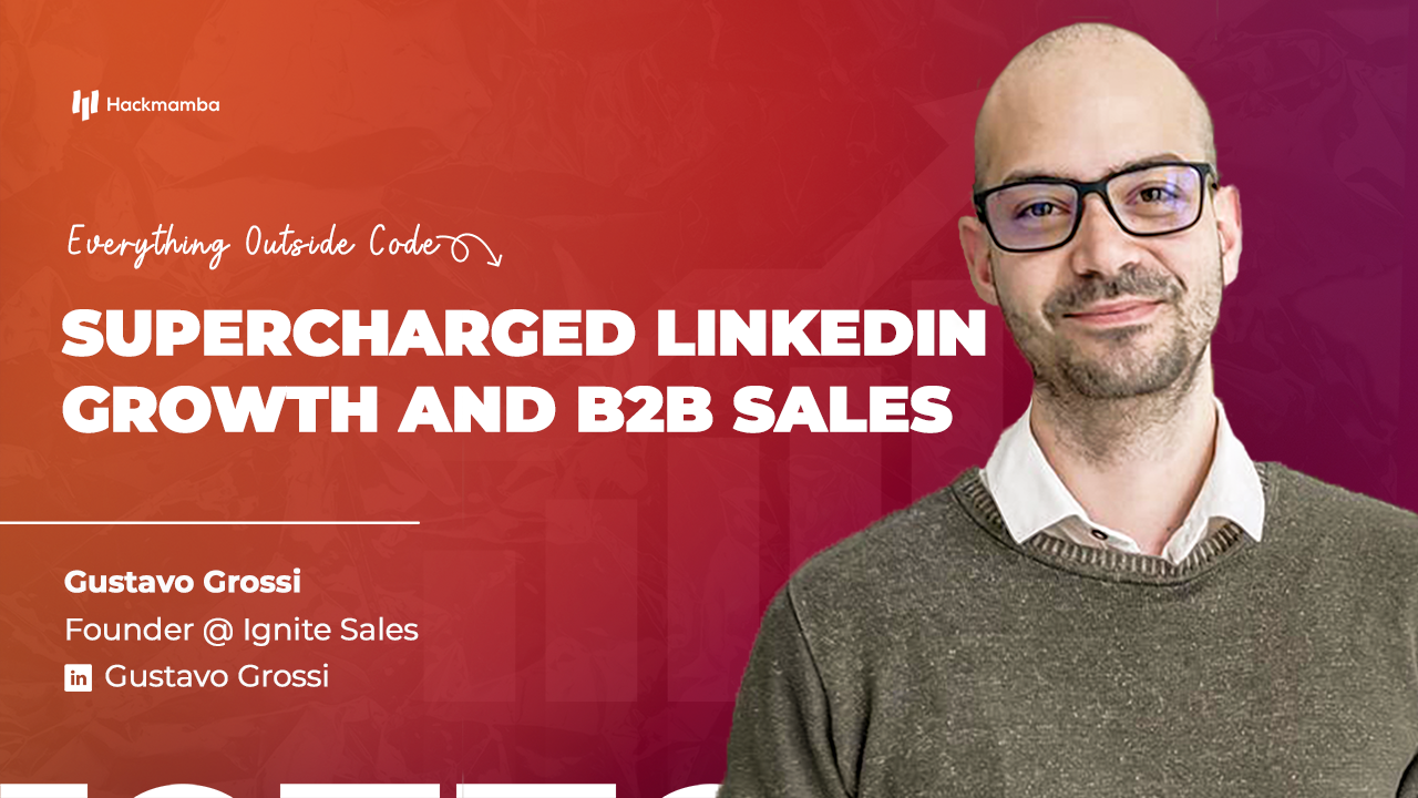 Supercharge LinkedIn Growth and B2B Sales - EOC with Gustavo Grossi