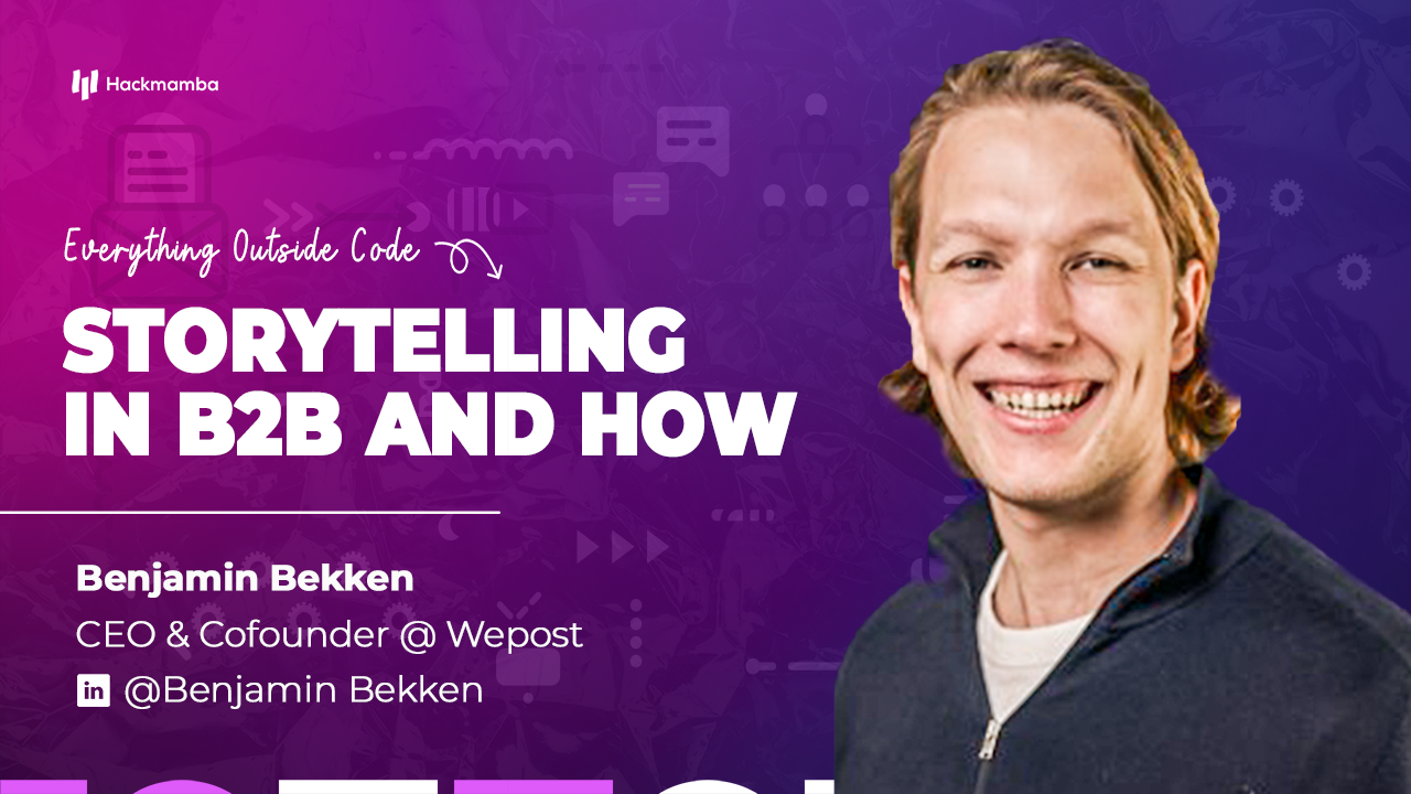 Storytelling in B2B and How - Everything Outside Code with Benjamin Bekken