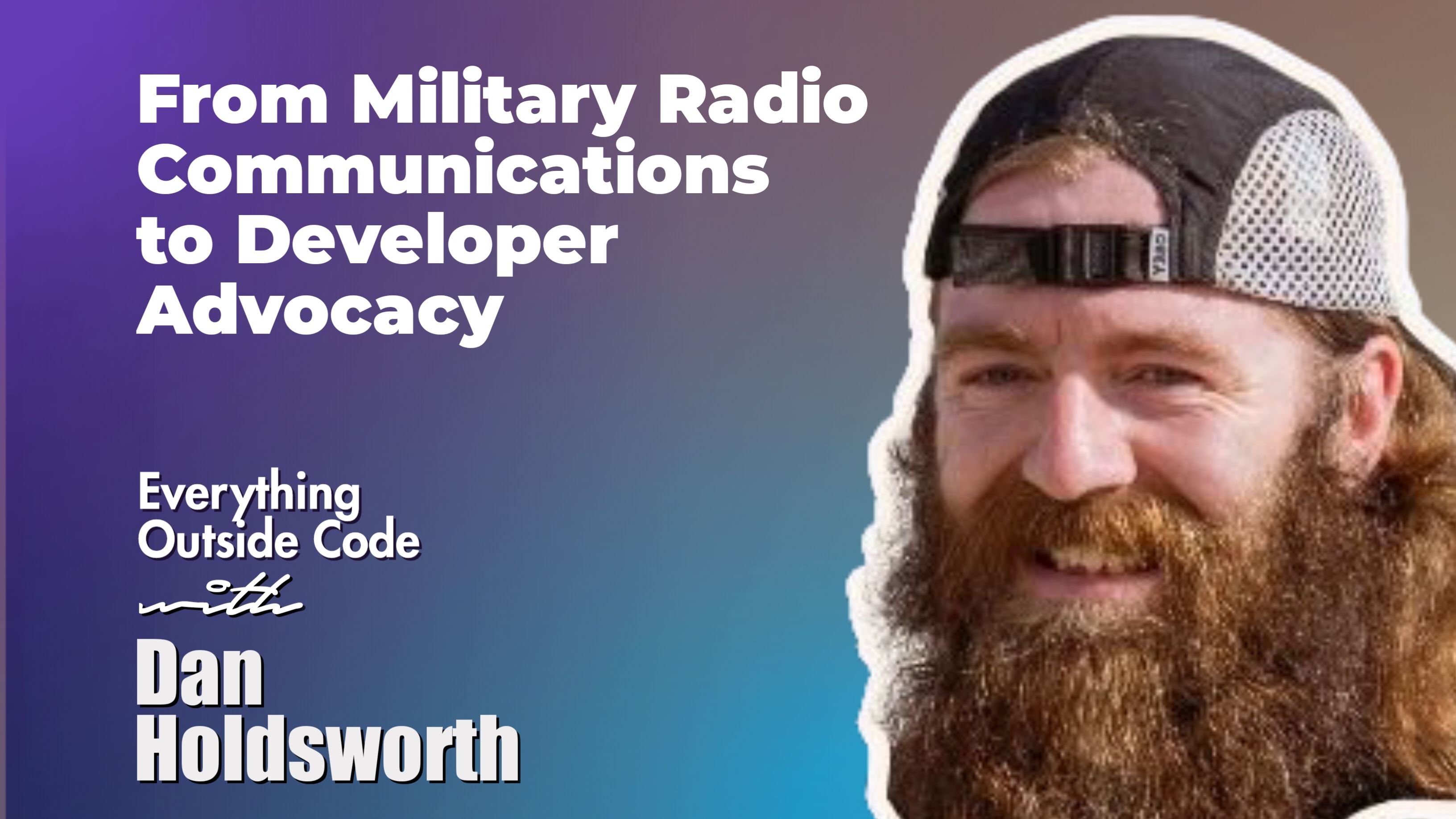 From Military Radio Comms to Developer Advocacy