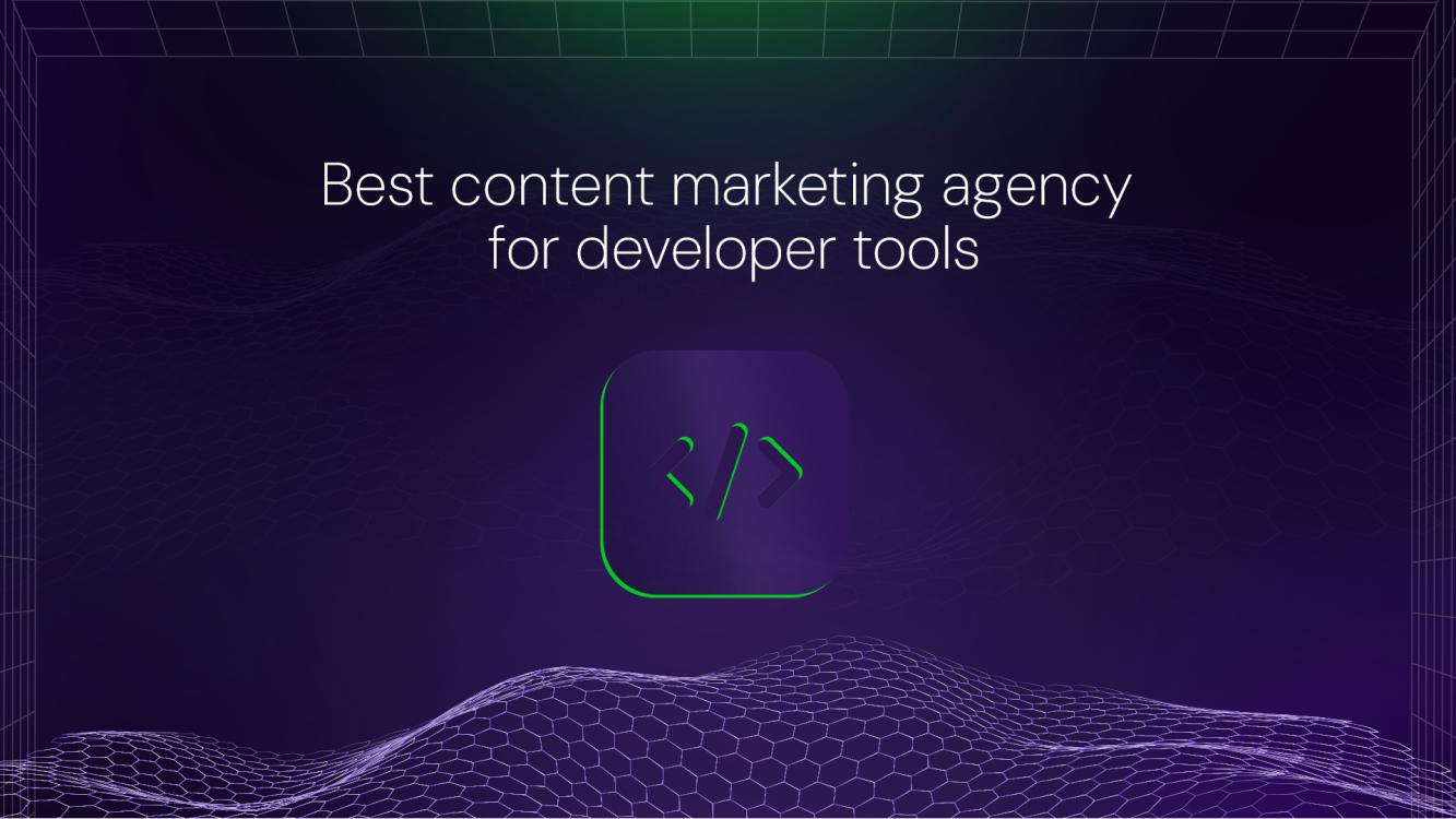 5 content marketing agencies that truly understand developer tools