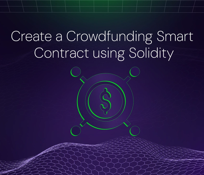 Banner image of the blog post Create a Crowdfunding Smart Contract using Solidity