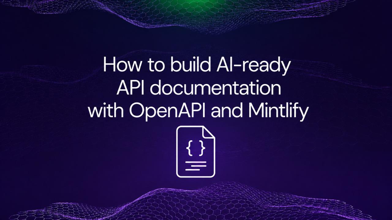 How to build AI-ready API documentation with OpenAPI and Mintlify