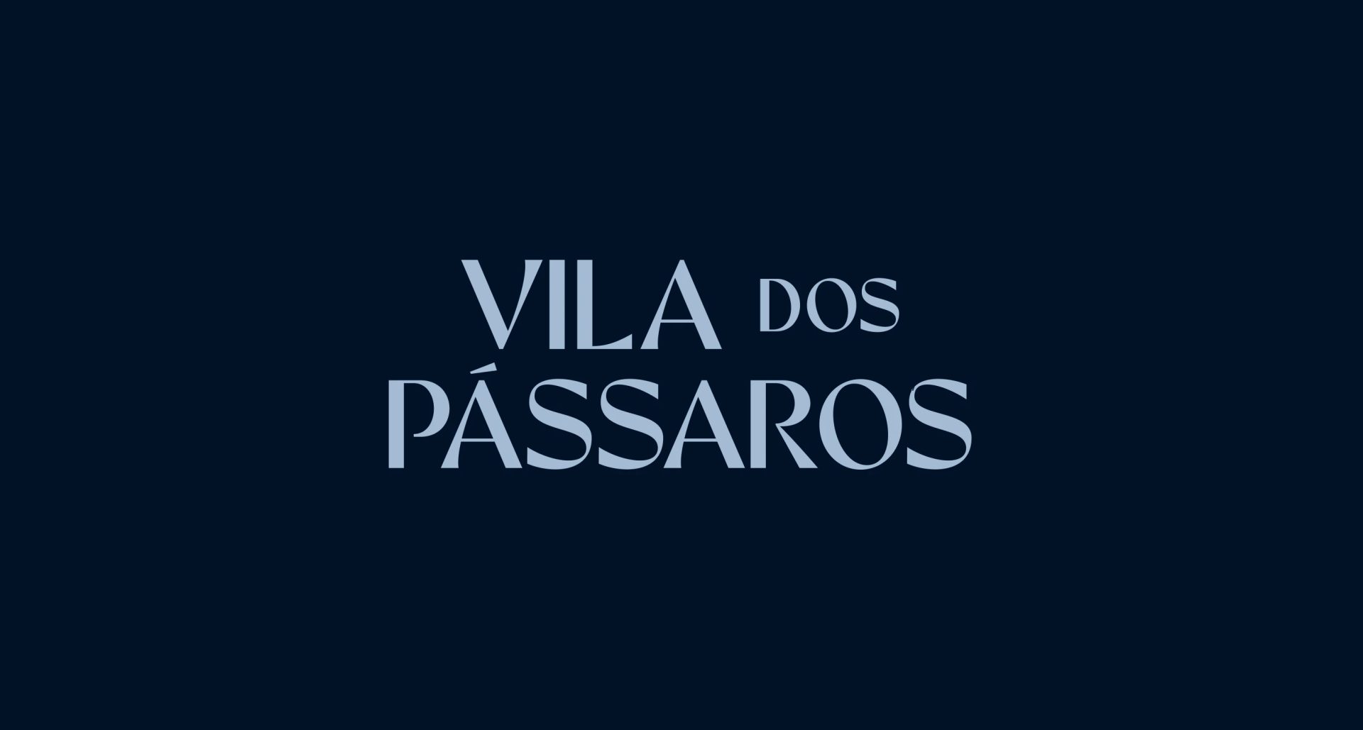 Centered pale blue “VILA DOS PÁSSAROS” wordmark in two lines on a solid dark navy background.