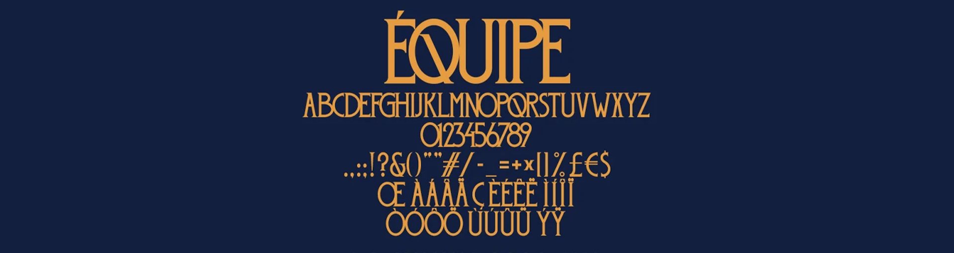 Typeface specimen screen with orange “ÉQUIPE”, uppercase alphabet, numerals, symbols and accented letters on navy blue.