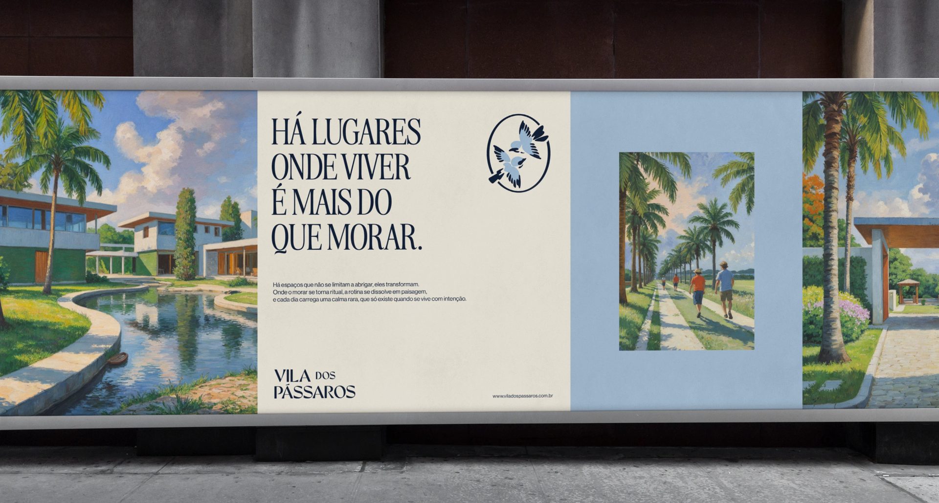 Outdoor signage shows palm-lined homes in green and blue, with “HÁ LUGARES ONDE VIVER É MAIS DO QUE MORAR.” and “VILA DOS PÁSSAROS”.