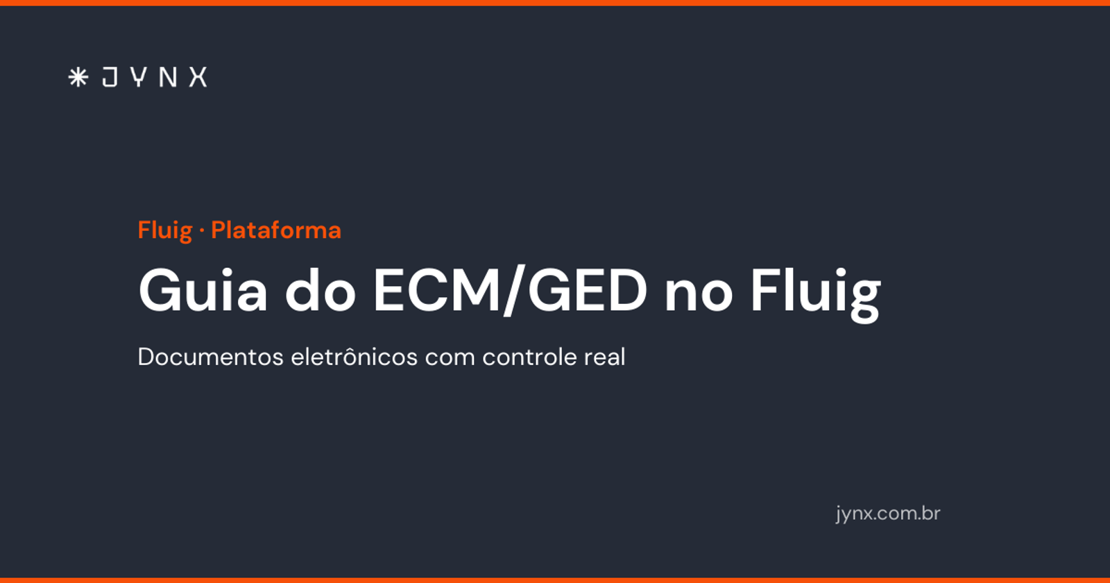 Guia do ECM/GED no Fluig: documentos eletrônicos