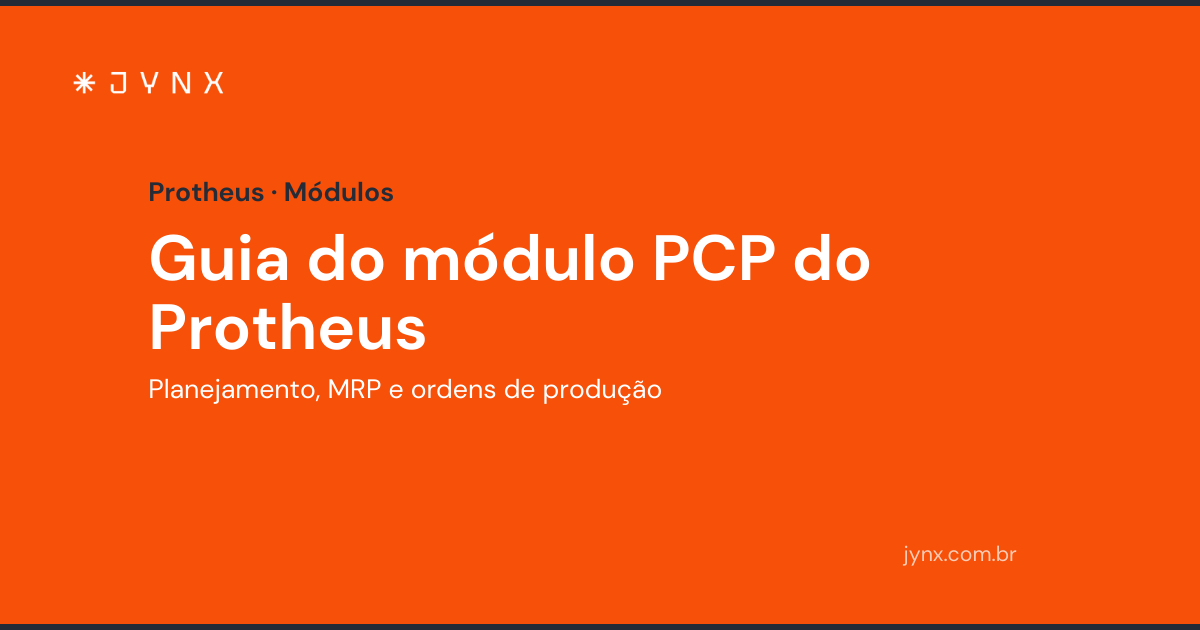 Guia do módulo PCP do Protheus