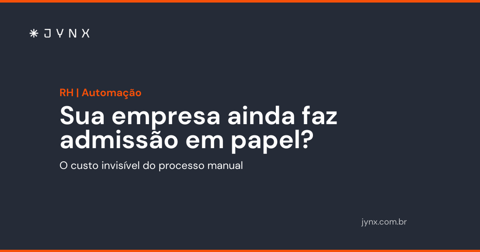 Sua empresa ainda faz admissão em papel? O custo invisível do processo manual