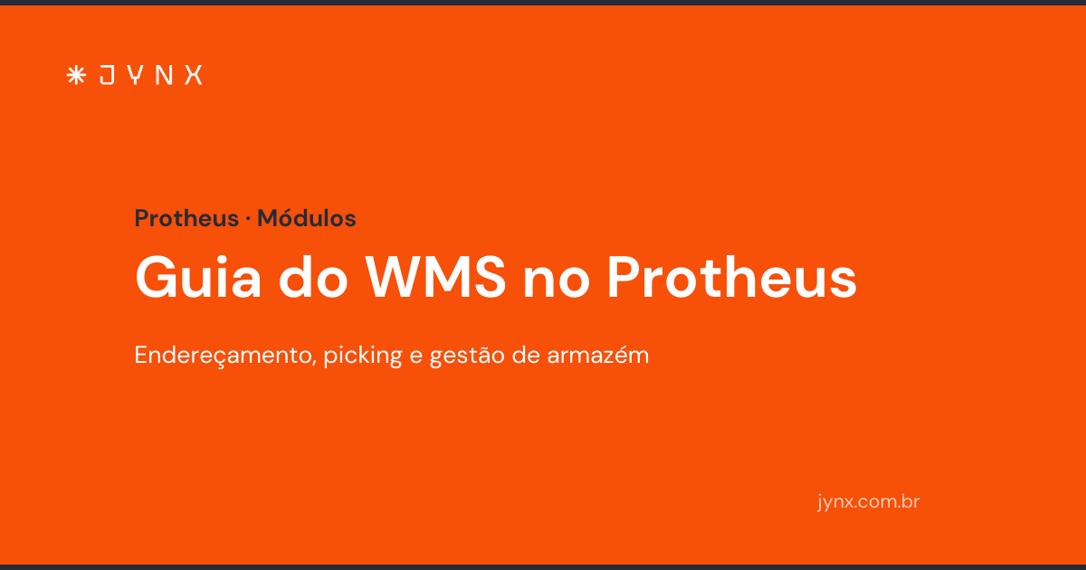 Guia do WMS no Protheus: gestão de armazém