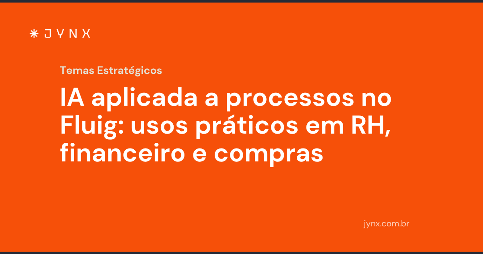 IA aplicada a processos no Fluig: usos práticos em RH, financeiro e compras