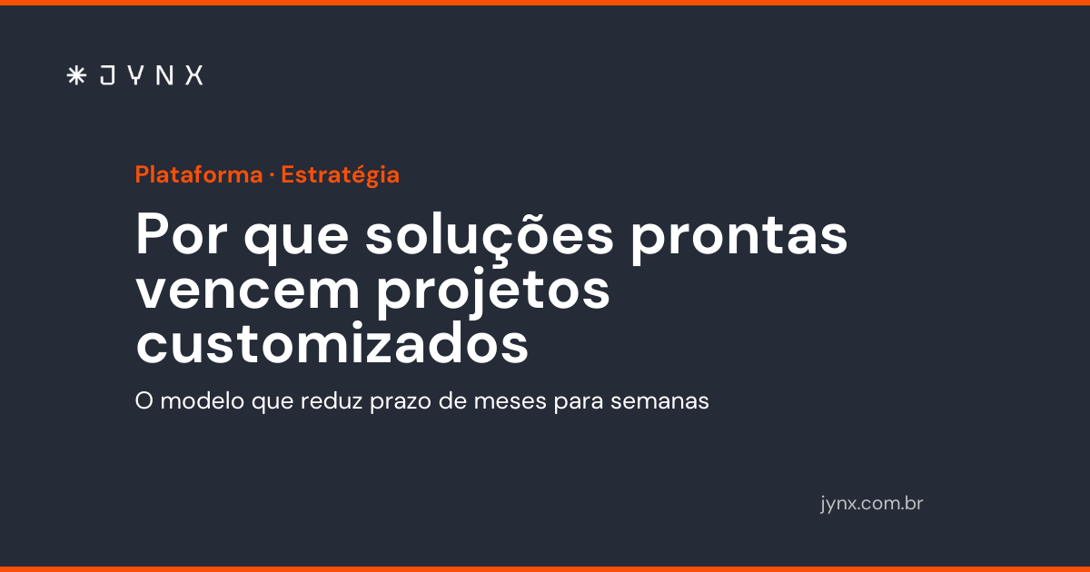 Por que soluções prontas vencem projetos customizados