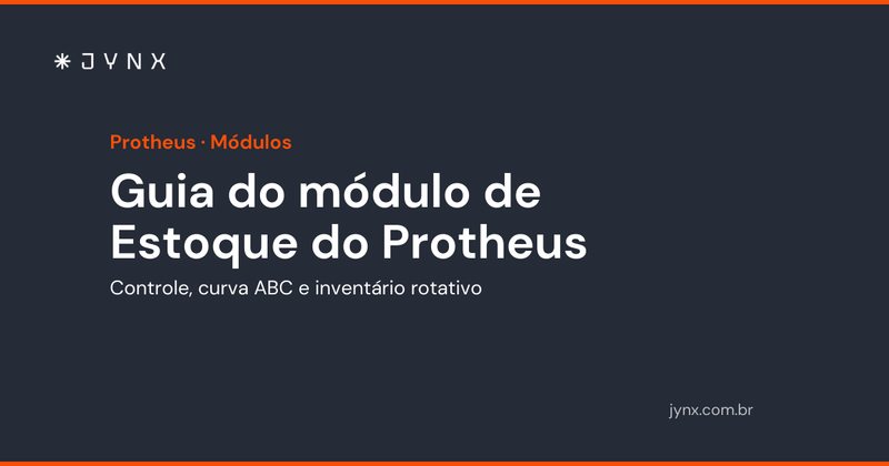 Guia do módulo de Estoque do Protheus