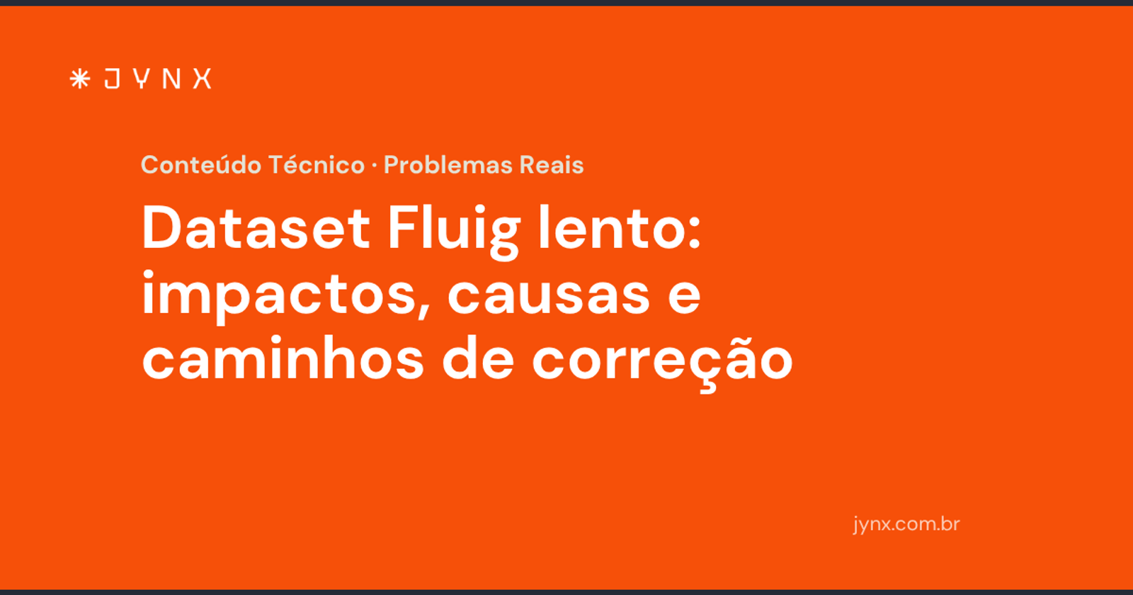 Dataset Fluig lento: impactos, causas e caminhos de correção