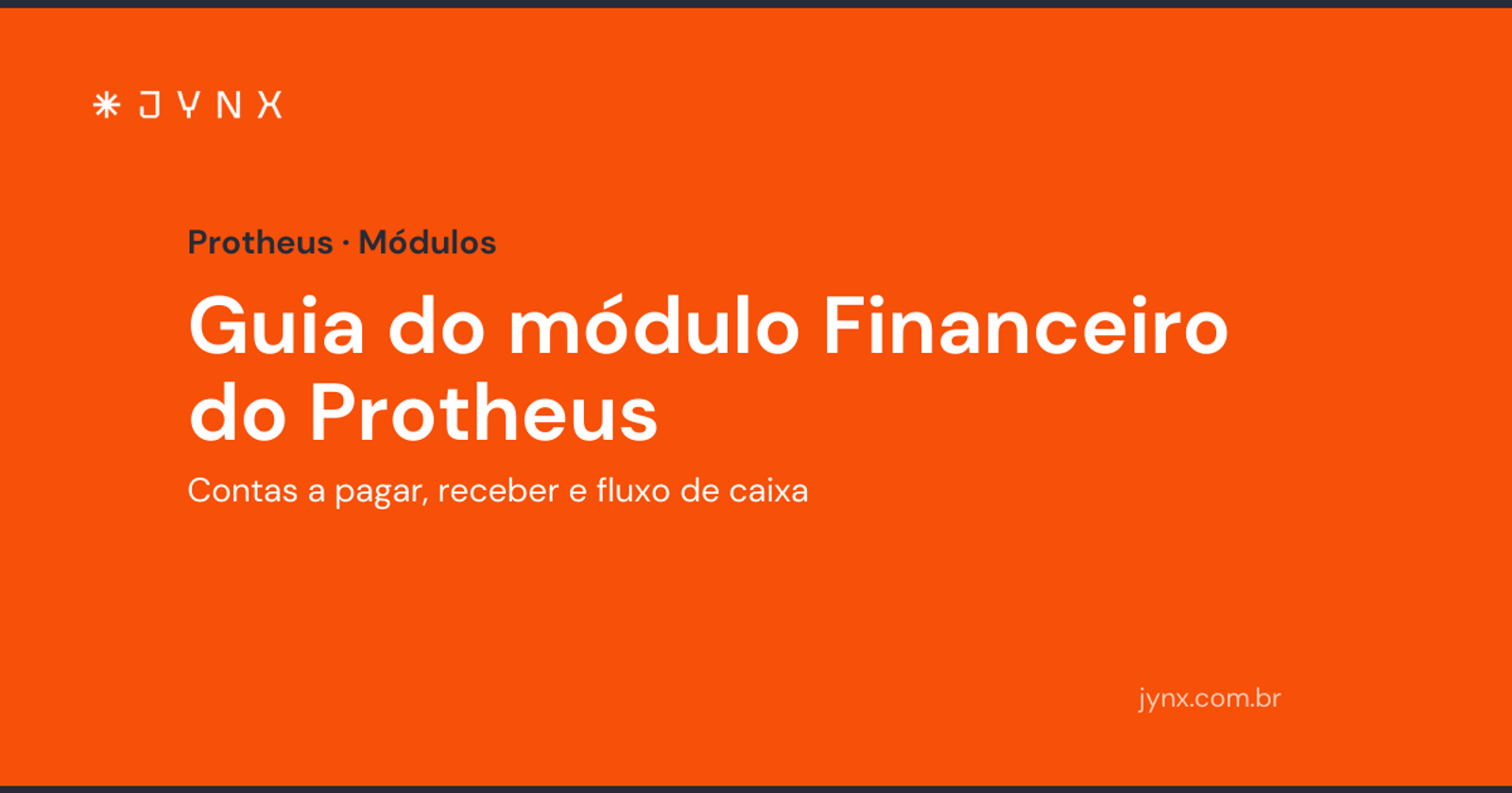 Guia do módulo Financeiro do Protheus