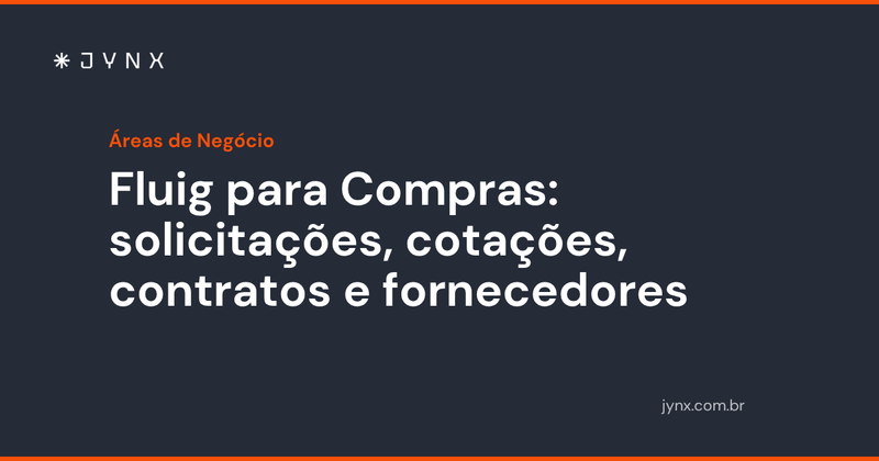 Fluig para Compras: solicitações, cotações, contratos e fornecedores