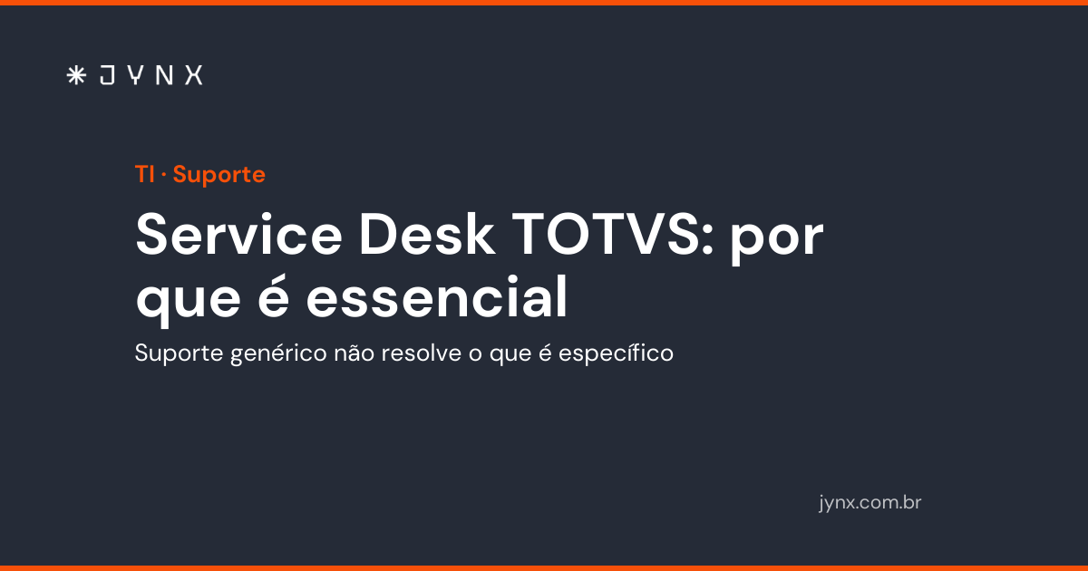 Service Desk TOTVS: por que é essencial