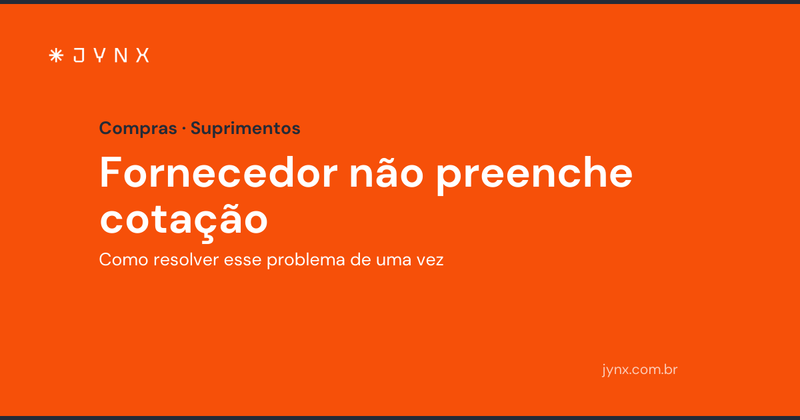 Fornecedor não preenche cotação: como resolver esse problema