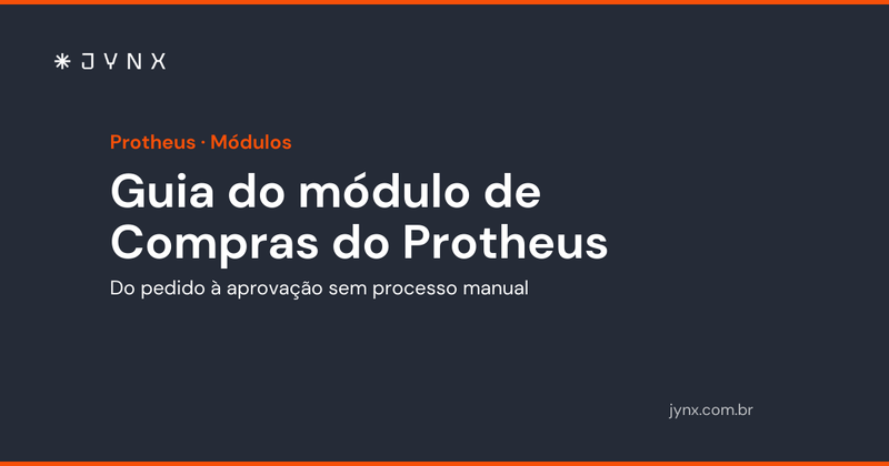 Guia completo do módulo de Compras do Protheus
