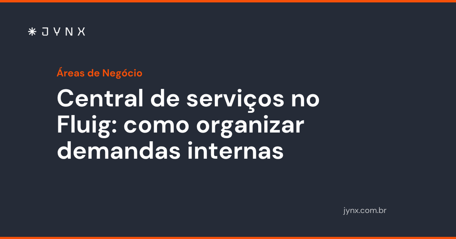 Central de serviços no Fluig: como organizar demandas internas