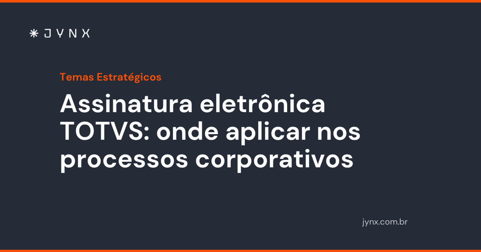 Assinatura eletrônica TOTVS: onde aplicar nos processos corporativos