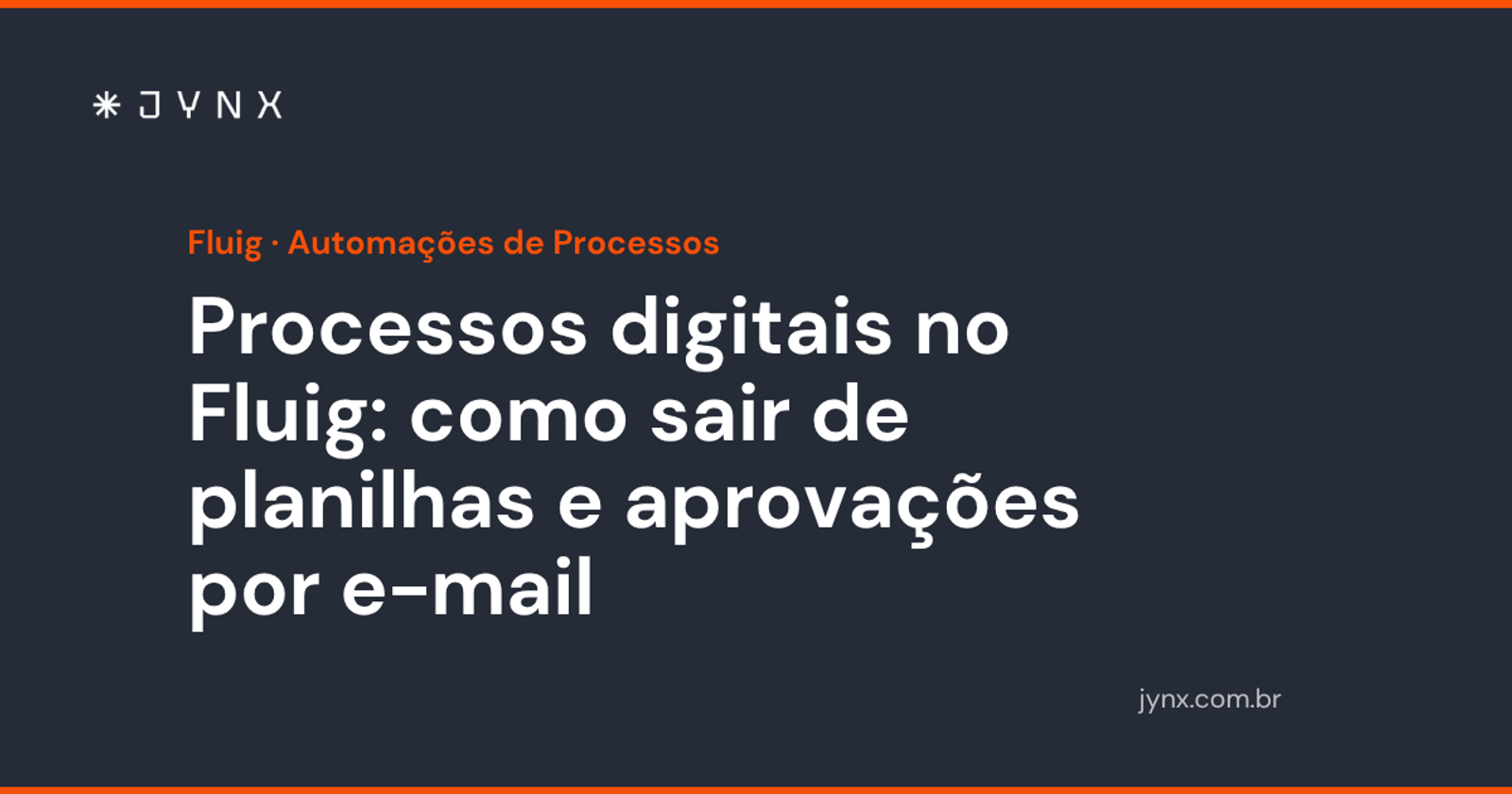 Processos digitais no Fluig: como sair de planilhas e aprovações por e-mail
