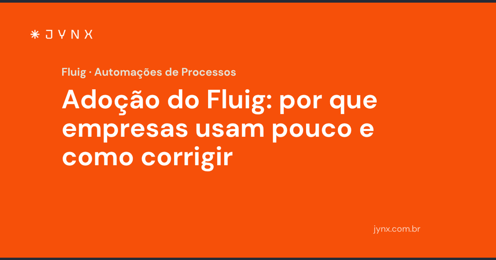 Adoção do Fluig: por que empresas usam pouco e como corrigir