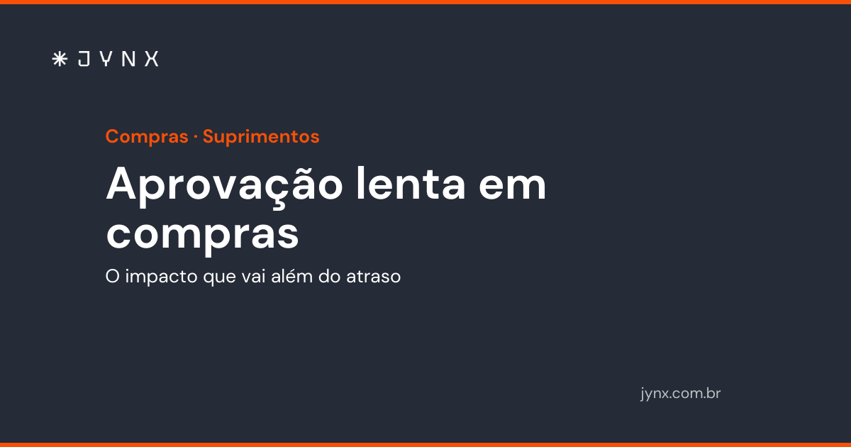 Aprovação lenta em compras: o impacto que vai além do atraso