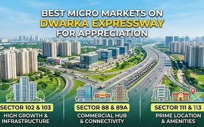 Best Micro Markets on Dwarka Expressway for Appreciation