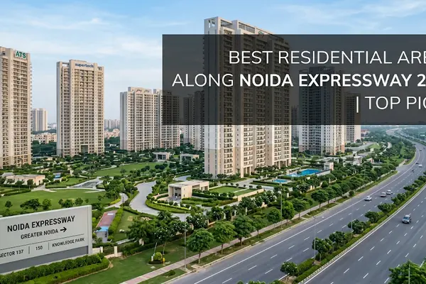 Best Residential Areas Along Noida Expressway 2026 | Top Picks