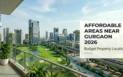 Affordable Areas Near Gurgaon 2026 | Budget Property Locations