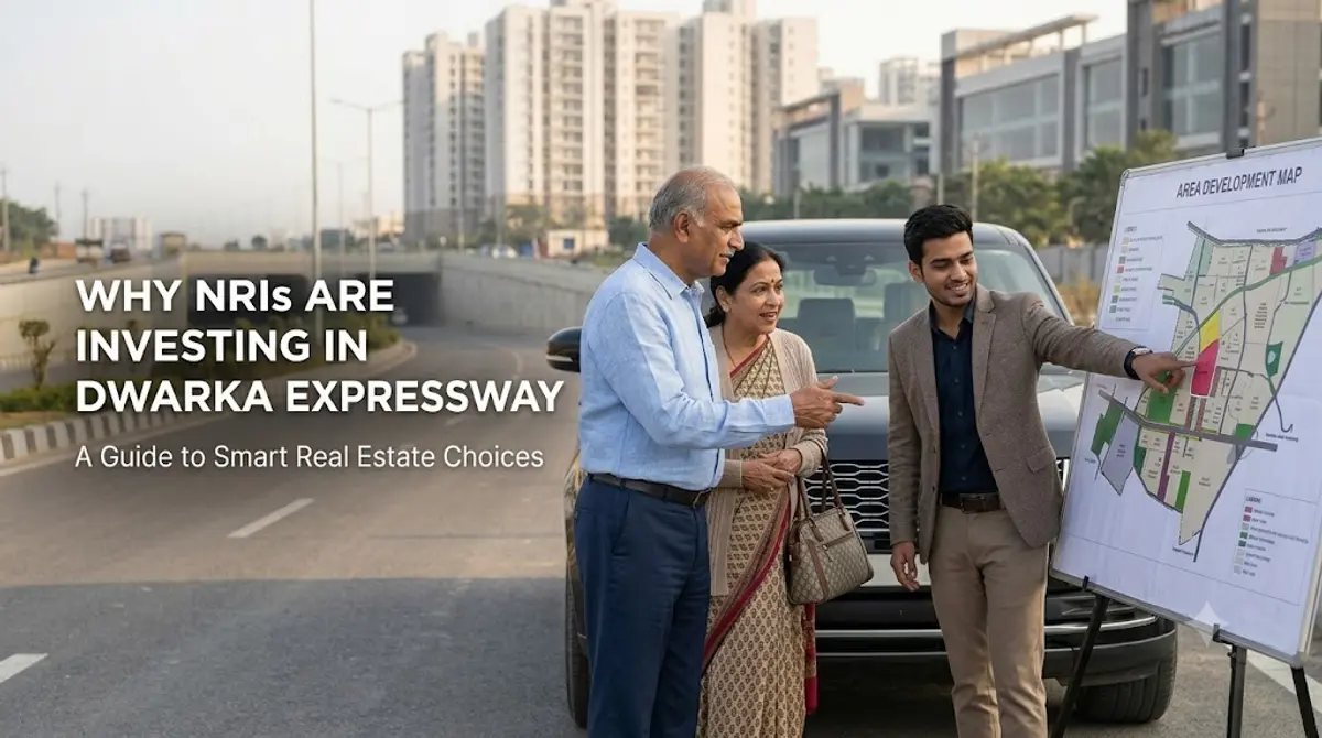 Why NRIs Are Investing in Dwarka Expressway