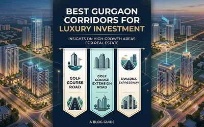 Best Gurgaon Corridors for Luxury Investment