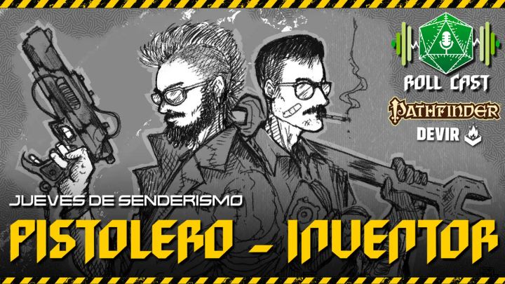 Pistoleros / Inventores - Jueves de Senderismo - Roll Cast Ep. 217