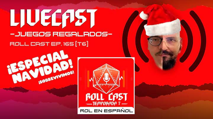 Juegos Regalados!- Especial Navidad- LiveCast - Roll Cast Ep165 T7