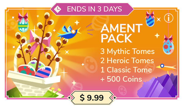 Ament pack ($9.99): 3 Mythic Tomes, 2 Heroic Tomes, 1 Classic Tome, 500 Coins