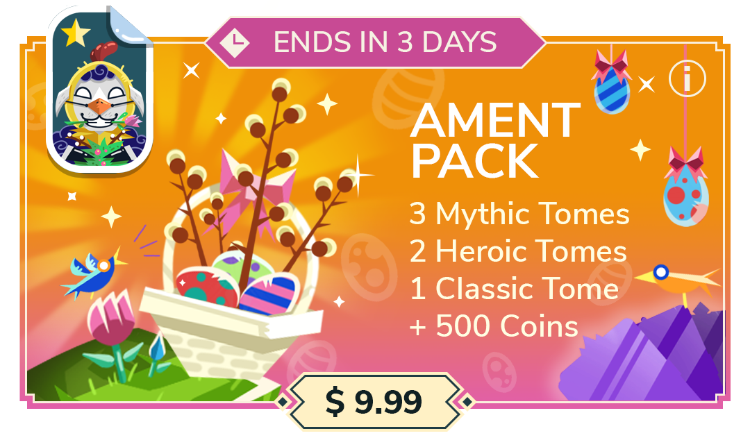 Ament pack ($9.99): 3 Mythic Tomes, 2 Heroic Tomes, 1 Classic Tome, 500 Coins and 1 exclusive avatar