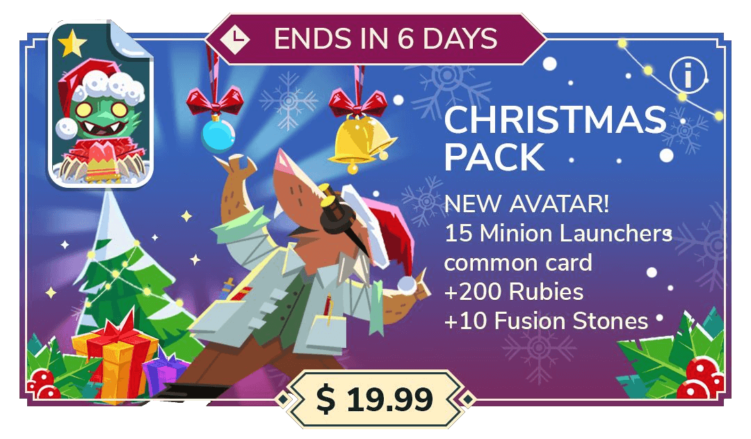 Christmas pack ($19.99): 15 copies of Minion Launchers + 200 Rubies + 10 Fusion Stones