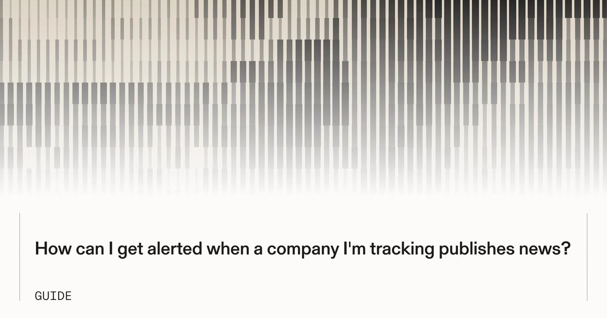 How to Set Up Company News Alerts That Actually Work | Parallel Web ...