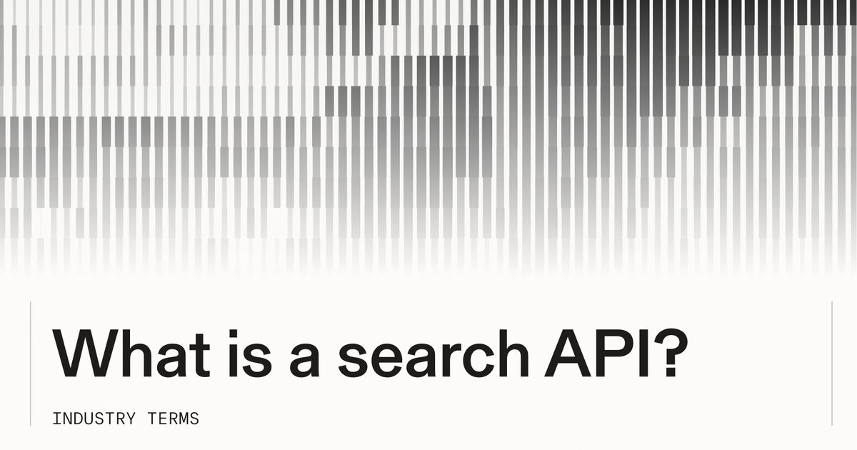 A comprehensive introduction to web search APIs and how they work ...