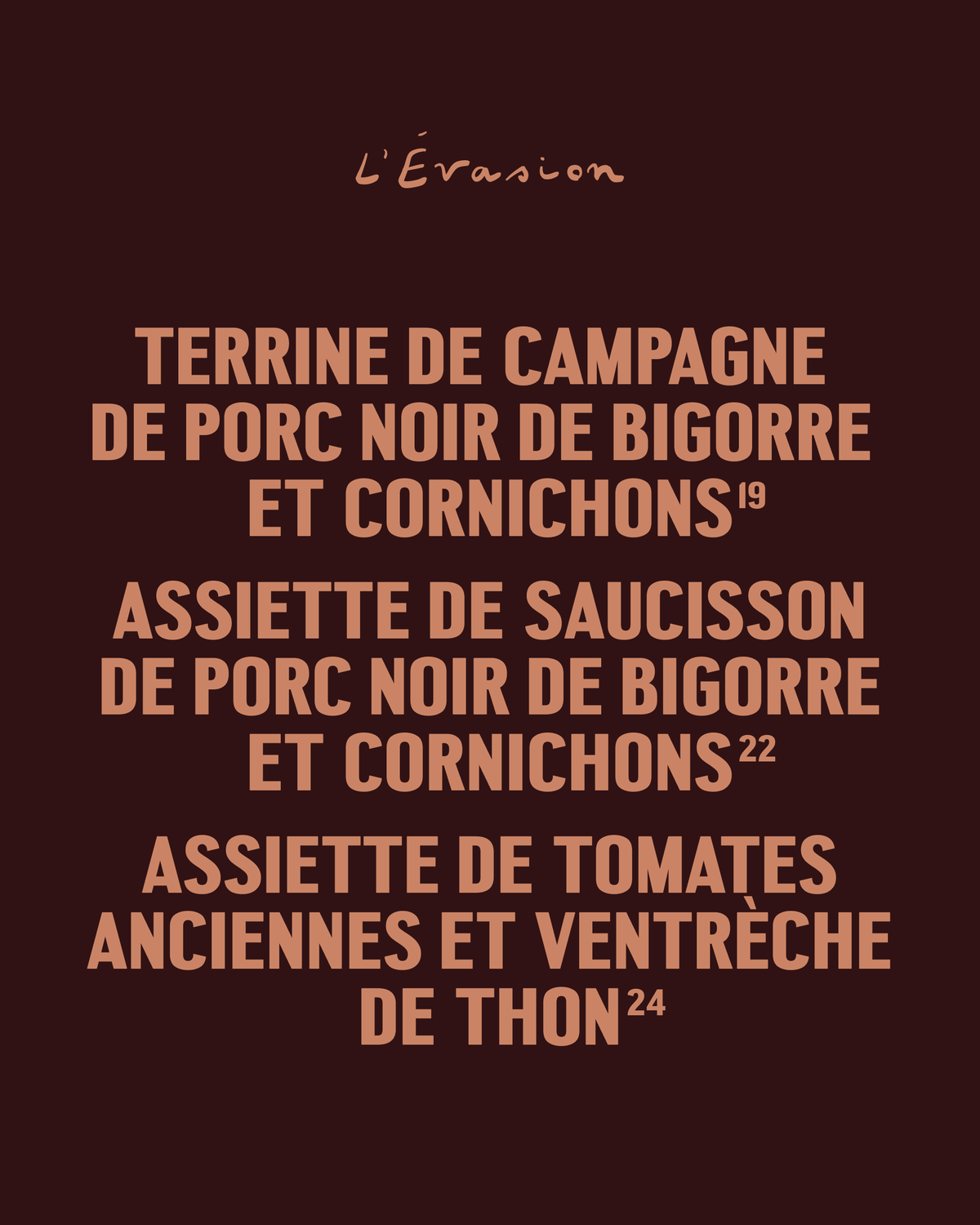Dark burgundy background with menu listing in bold terracotta font — featuring pork terrine, Bigorre black pork sausage plate, and heirloom tomato with tuna ventrèche.