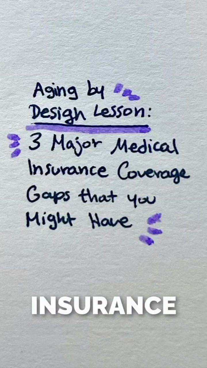 Aging by Design Lesson: 3 Major Medical Insurance Coverage Gaps you Might Have Missed video thumbnail