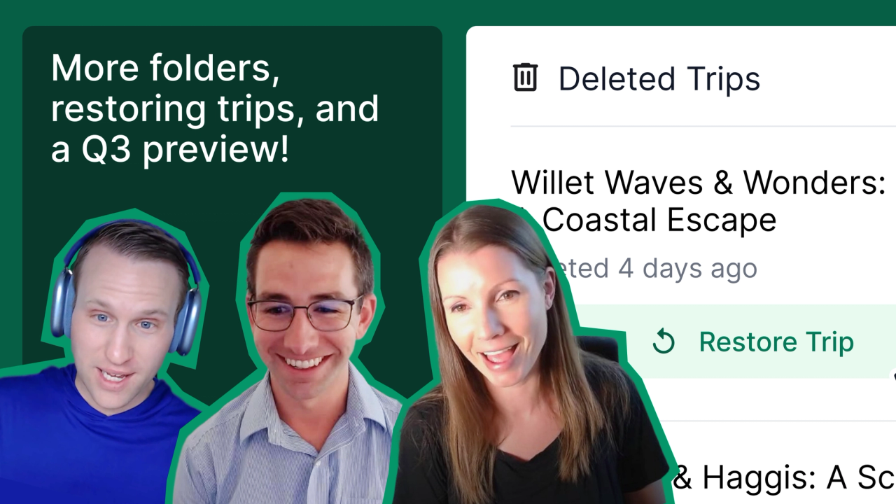 More Folders, Restoring Trips, and a Q3 Preview