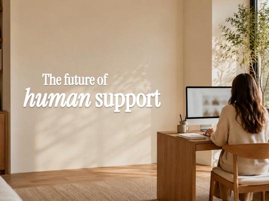 The future of human support