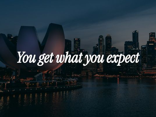 You get what you expect