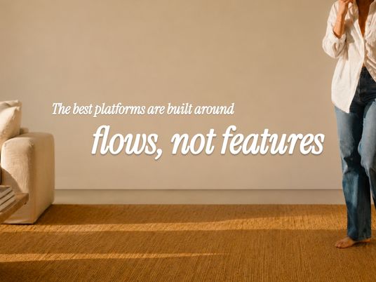 The best platforms are built around flows, not features