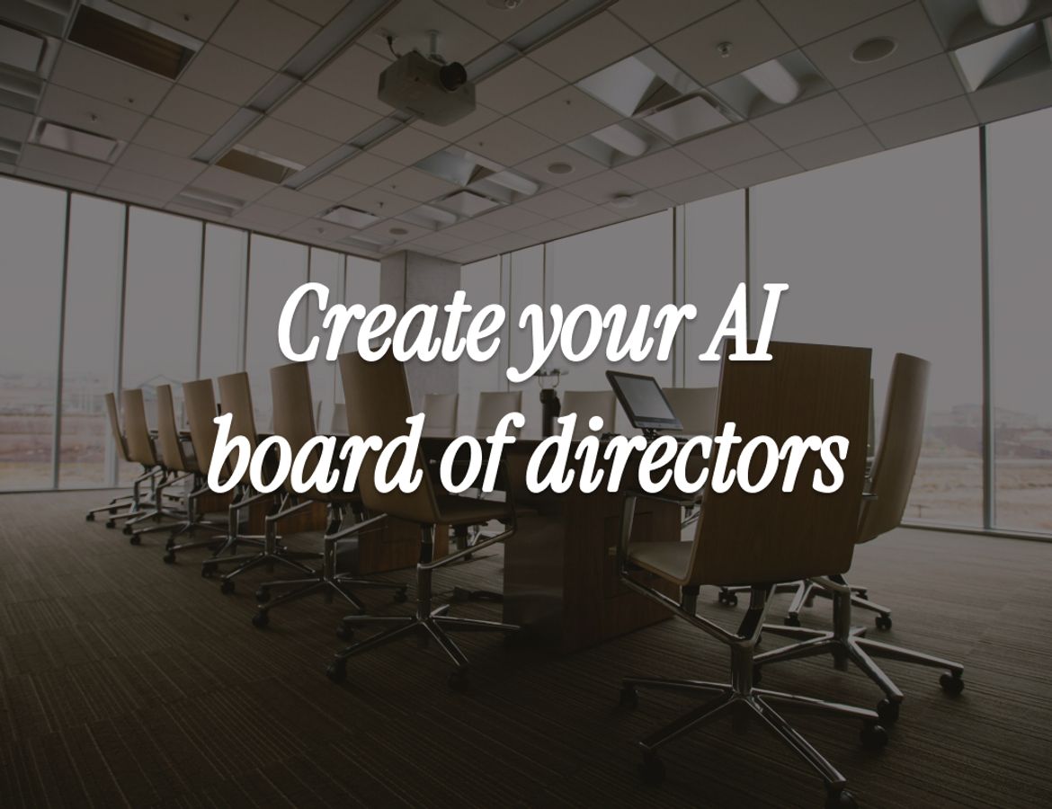 How to build your own board of AI advisors