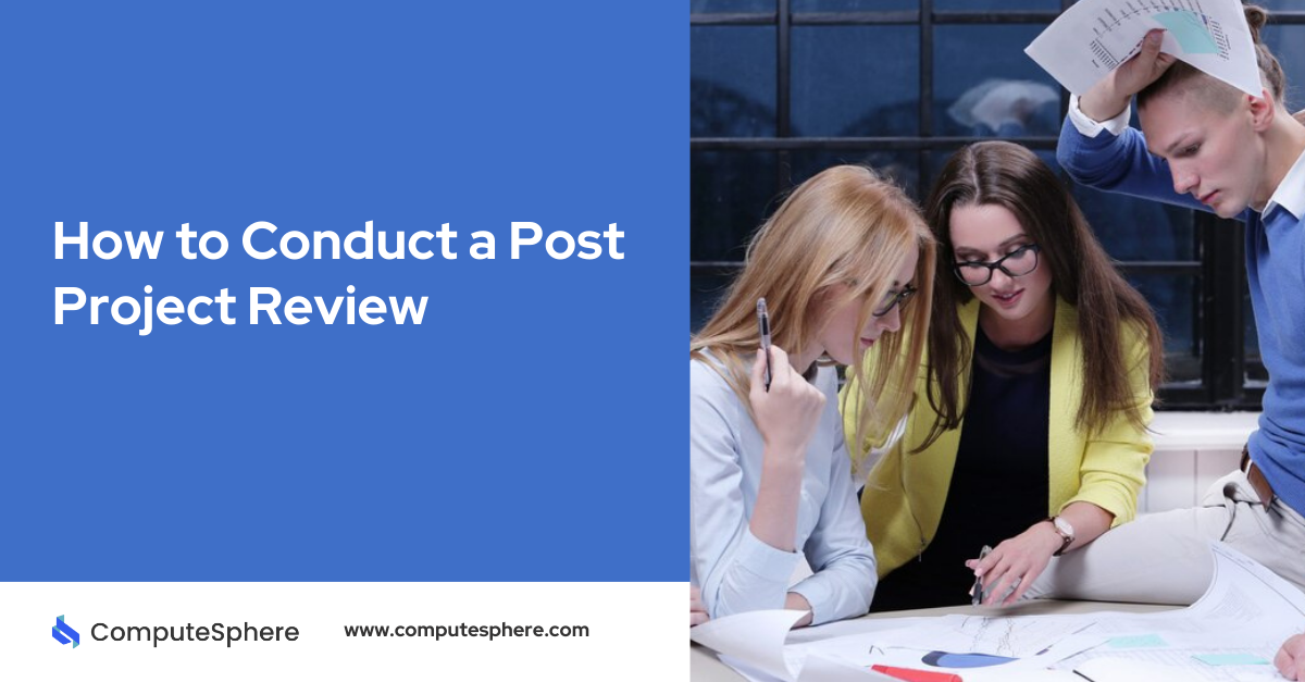 how to conduct a post project review
