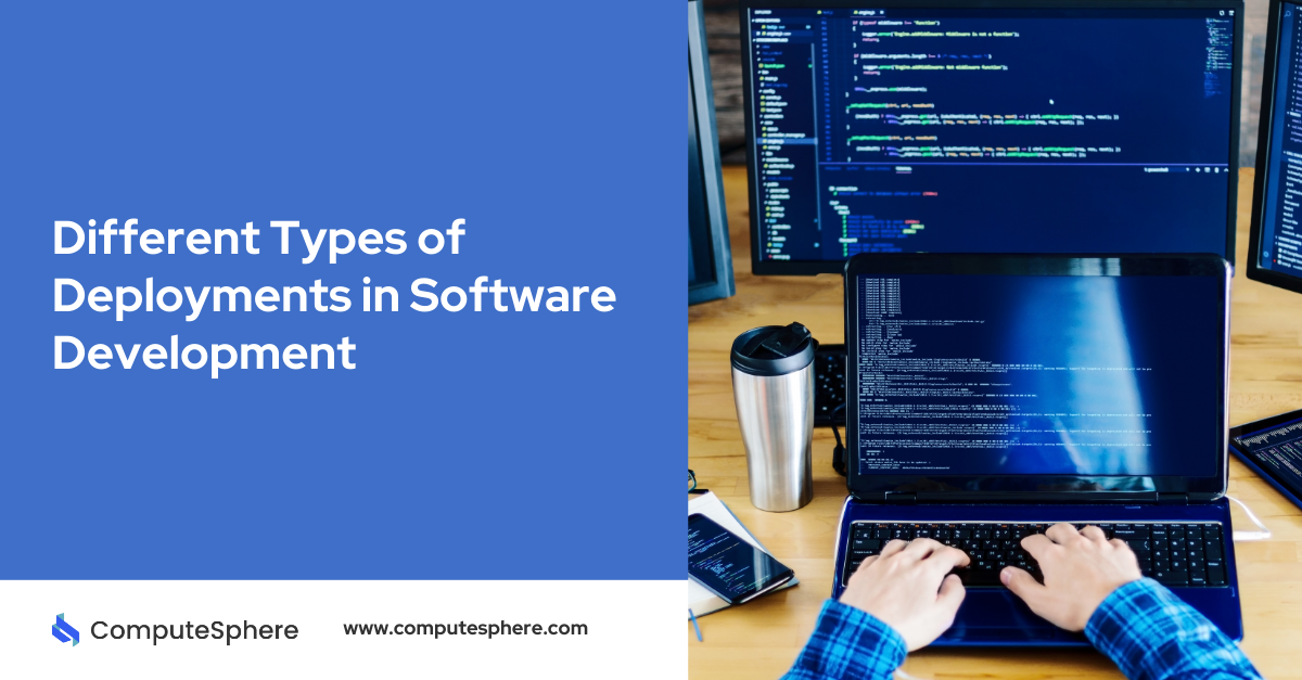 Different Types of Deployments in Software Development