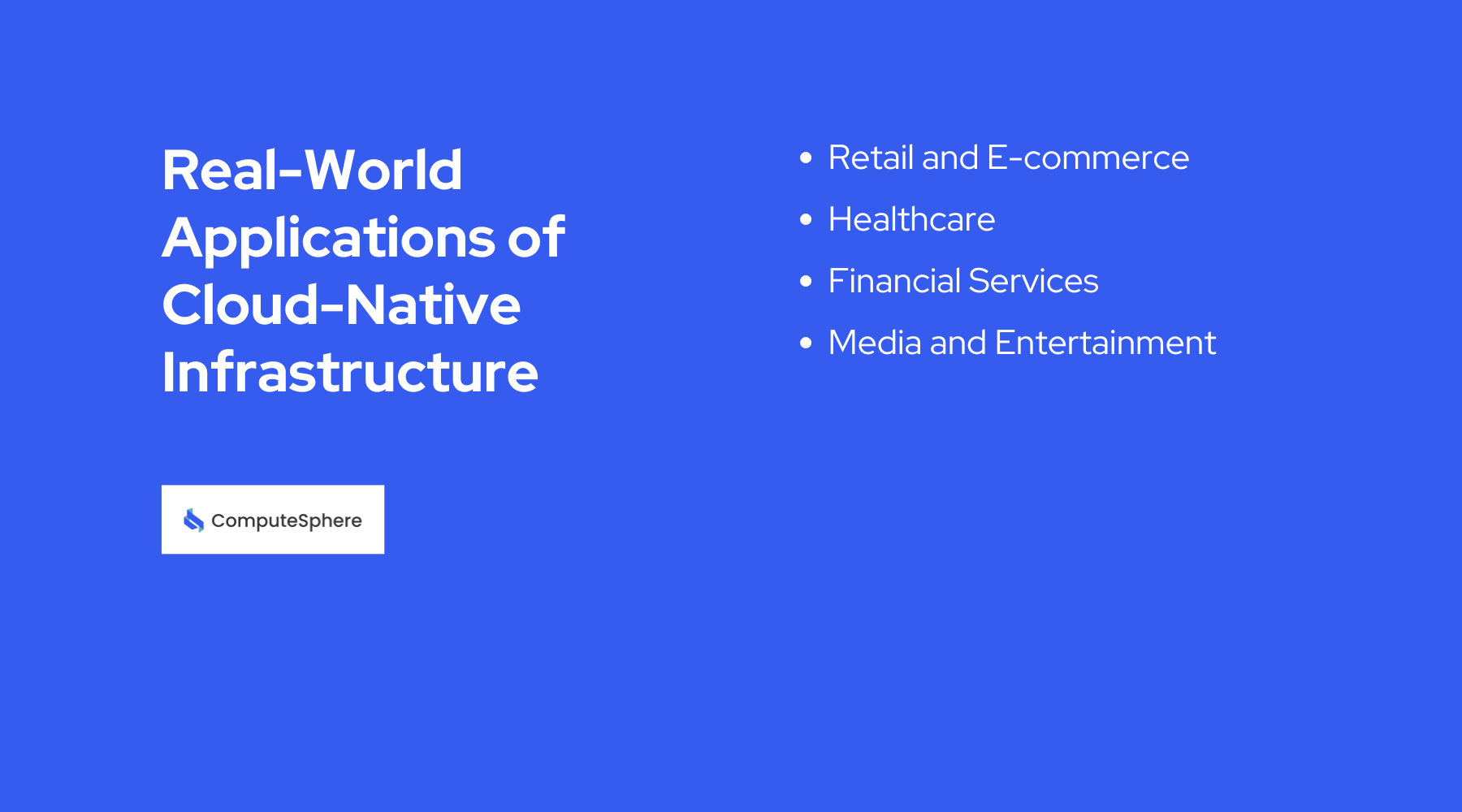 Real-World Applications of Cloud-Native Infrastructure