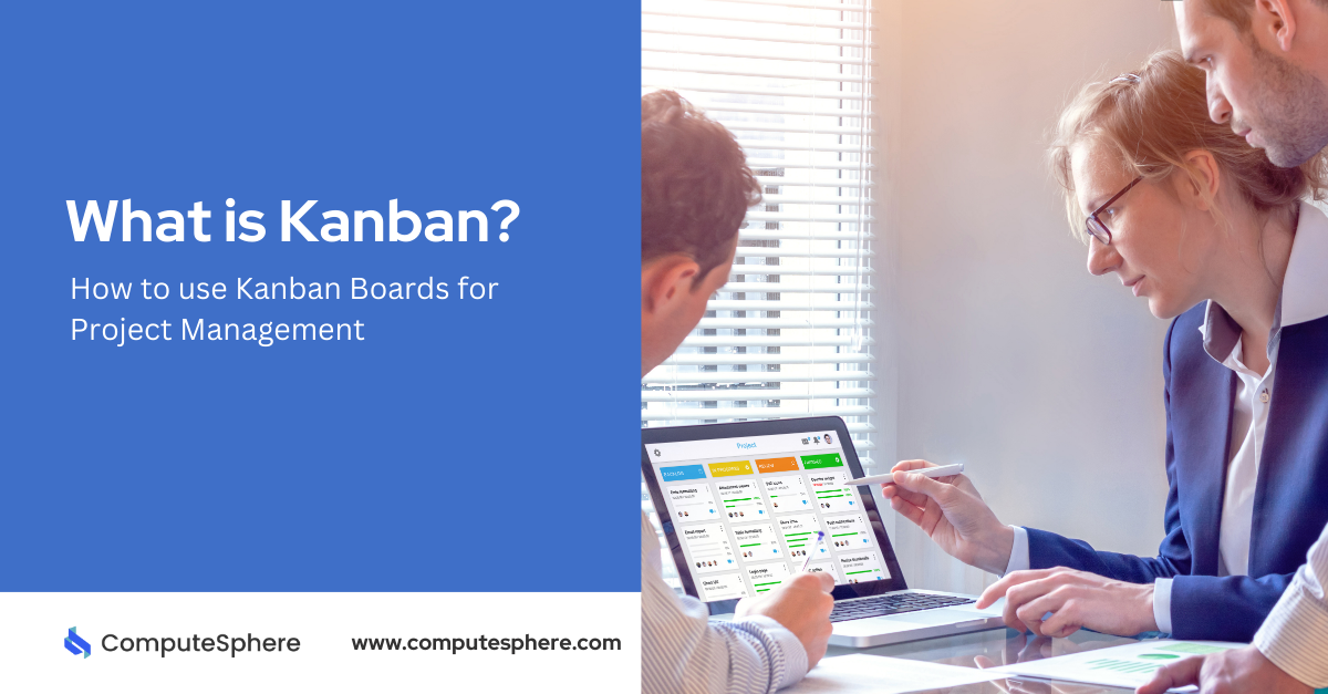 What is Kanban? How to use Kanban Boards for Project Management